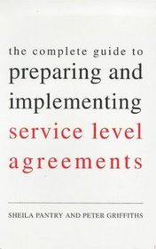 Complete Guide to Preparing & Implementing Service Level Agreements