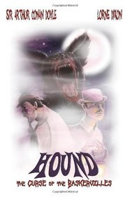 Hound: The Curse of the Baskervilles - Sir Arthur Conan Doyle's Classic Now With Werewolf Madness