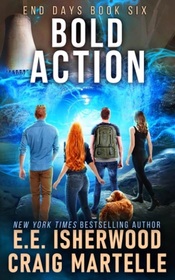 Bold Action: A Post-Apocalyptic Adventure (End Days)