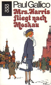 Mrs. Harris fliegt nach Moskau (Mrs Harris Goes to Moscow) (Mrs. 'Arris, Bk 4) (German Edition)