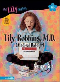 Lily Robbins, M.D. (Young Women of Faith: Lily, Bk 2)