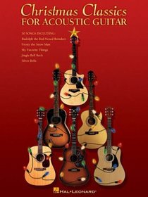 Christmas Classics for Acoustic Guitar (Guitar Collection)