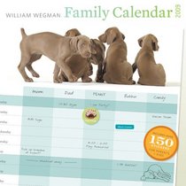 William Wegman 2009 Family Calendar: (with Stickers)