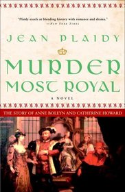 Murder Most Royal (Tudor Saga, Bk 5)