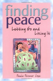 Finding Peace: Letting Go and Liking It
