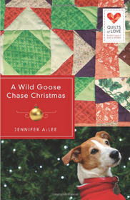 A Wild Goose Chase Christmas (Quilts of Love, Bk 2)