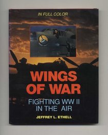 Wings of War: Fighting Wwii in the Air