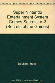Super NES Games Secrets, Volume 3