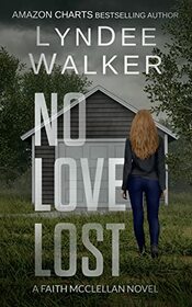 No Love Lost (The Faith McClellan Series)