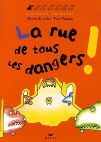 La rue de tous les dangers ! (French Edition)