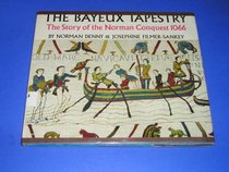 The Bayeux Tapestry: The Story of the Norman Conquest