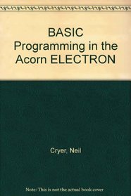 BASIC Programming in the Acorn ELECTRON