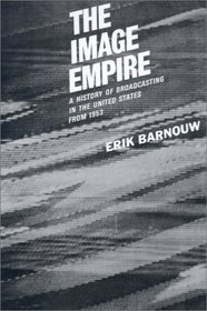 Image Empire: From 1953 (History of Broadcasting in the United States)