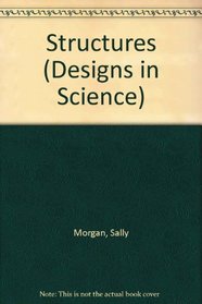 Structures (Designs in Science)