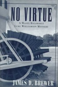 No Virtue: A Masey Baldridge/Luke Williamson Mystery