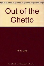 Out of the Ghetto: A Path to Socialist Rewards