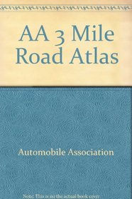The Aa Three Mile Road Atlas