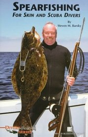 Spearfishing for Skin and Scuba Divers (Diversification Series)