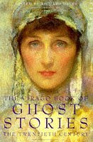 The Virago Book of Ghost Stories: The Twentieth Century: Volume II