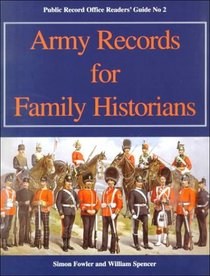 Army Records for Family Historians (Public Record Office Readers' Guide No 2)