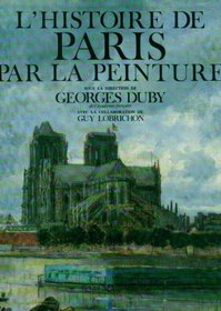 L'Histoire de Paris par la peinture (French Edition)