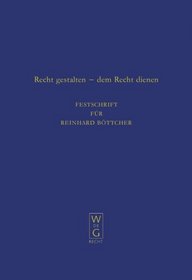 Recht gestalten - dem Recht dienen (German Edition)