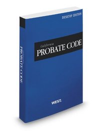 California Probate Code, 2014 ed. (California Desktop Codes)