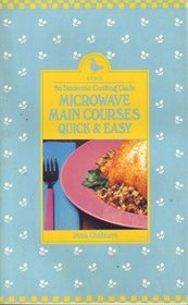 Microwave Main Courses Quick Easy (No Nonsense Cooking Guide)