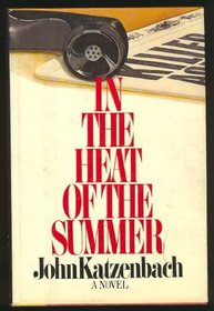In the Heat of the Summer