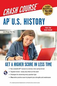 AP U.S. History Crash Course, Book + Online: Get a Higher Score in Less Time (Advanced Placement (AP) Crash Course)