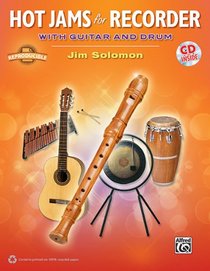 Hot Jams for Recorder: With Guitar and Drum (Book & CD)