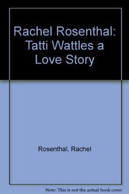 Tatti Wattles: A Love Story