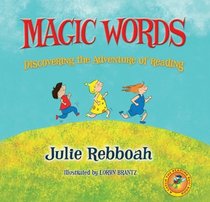 Magic Words: Discovering the Adventure of Reading (Catch the Reading Bug)