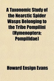 A Taxonomic Study of the Nearctic Spider Wasps Belonging to the Tribe Pompilini (Hymenoptera; Pompilidae)