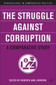 The Struggle against Corruption : A Comparative Study (Perspectives in Comparative Politics)