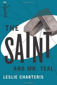The Saint and Mr. Teal (The Saint Series)