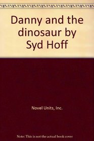 Danny and the dinosaur by Syd Hoff: Teacher Guide