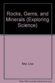 Rocks, Gems, and Minerals (Exploring Science)