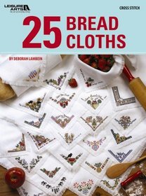 25 Bread Cloths (Leisure Arts 4849)