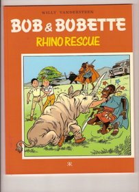 Rhino Rescue (Bob & Bobette)