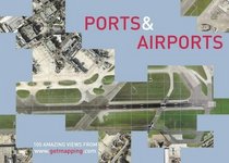 Ports and Airports: 100 Amazing Views (Www.Getmapping.Com)