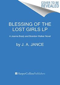 Blessing of the Lost Girls: A Brady and Walker Novel