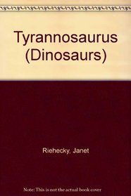 Tyrannosaurus (Dinosaurs)