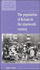 The Population of Britain in the Nineteenth Century (New Studies in Economic and Social History)