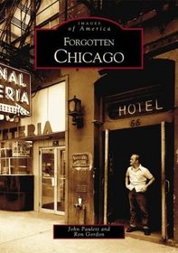Forgotten Chicago (Images of America)