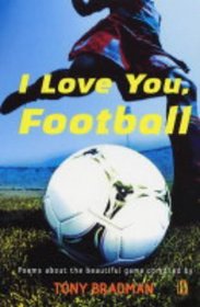 I Love You, Football: Poems About the Beautiful Game