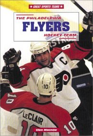 The Philadelphia Flyers Hockey Team (Great Sports Teams)