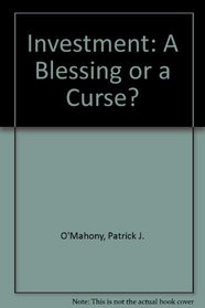 Investment: A blessing or a curse?