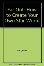 Far Out: How to Create Your Own Star World