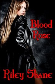 Blood Rose (Volume 1)